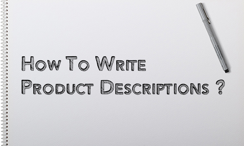 How To Write Epic Product Descriptions That Sell – Complete Guide for 2023