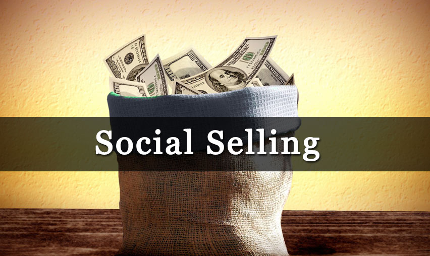 What Is Social Selling and Why It’s Important For Every Business