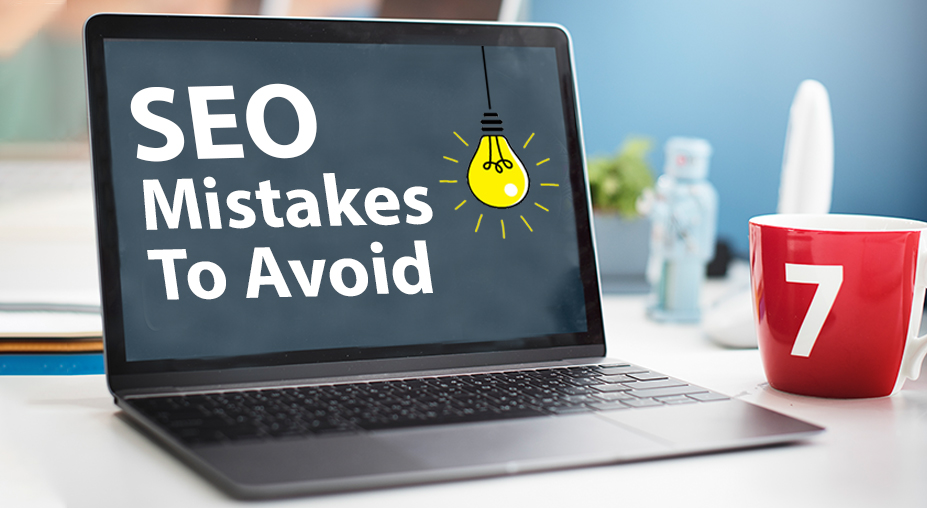 12 SEO Mistakes To Avoid When Getting Started