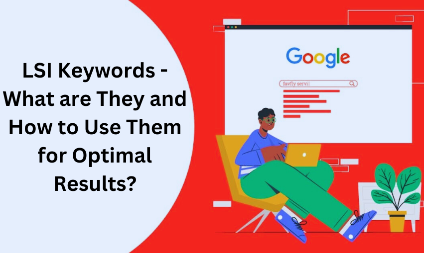 Understanding and Optimizing LSI Keywords for Best Results