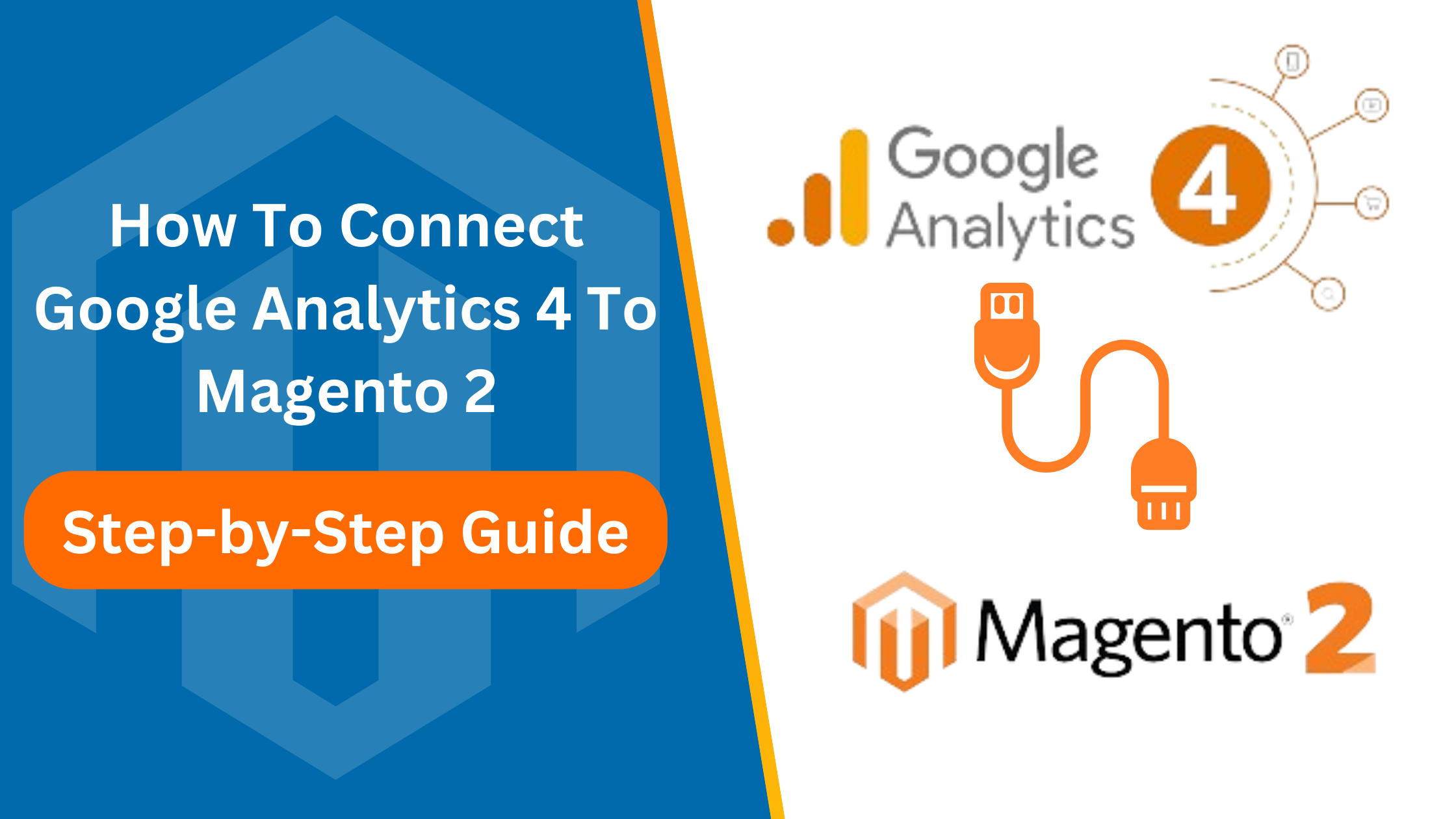 How To Connect Google Analytics 4 To Magento 2