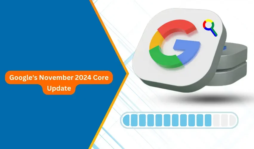 Google's November 2024 Core Update