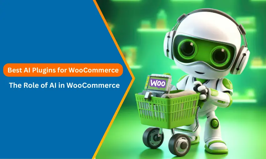 Best AI Plugins for WooCommerce: The Role of AI in WooCommerce