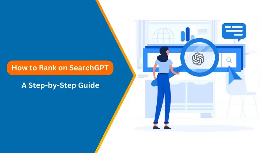 How to Rank on SearchGPT A Step-by-Step Guide