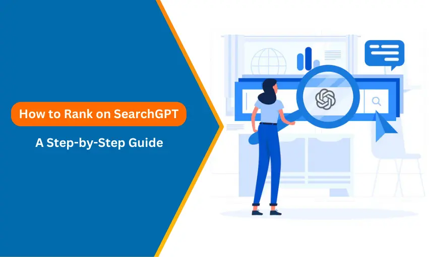 How to Rank on SearchGPT A Step-by-Step Guide