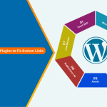 Top 7 WordPress Plugins to Fix Broken Links