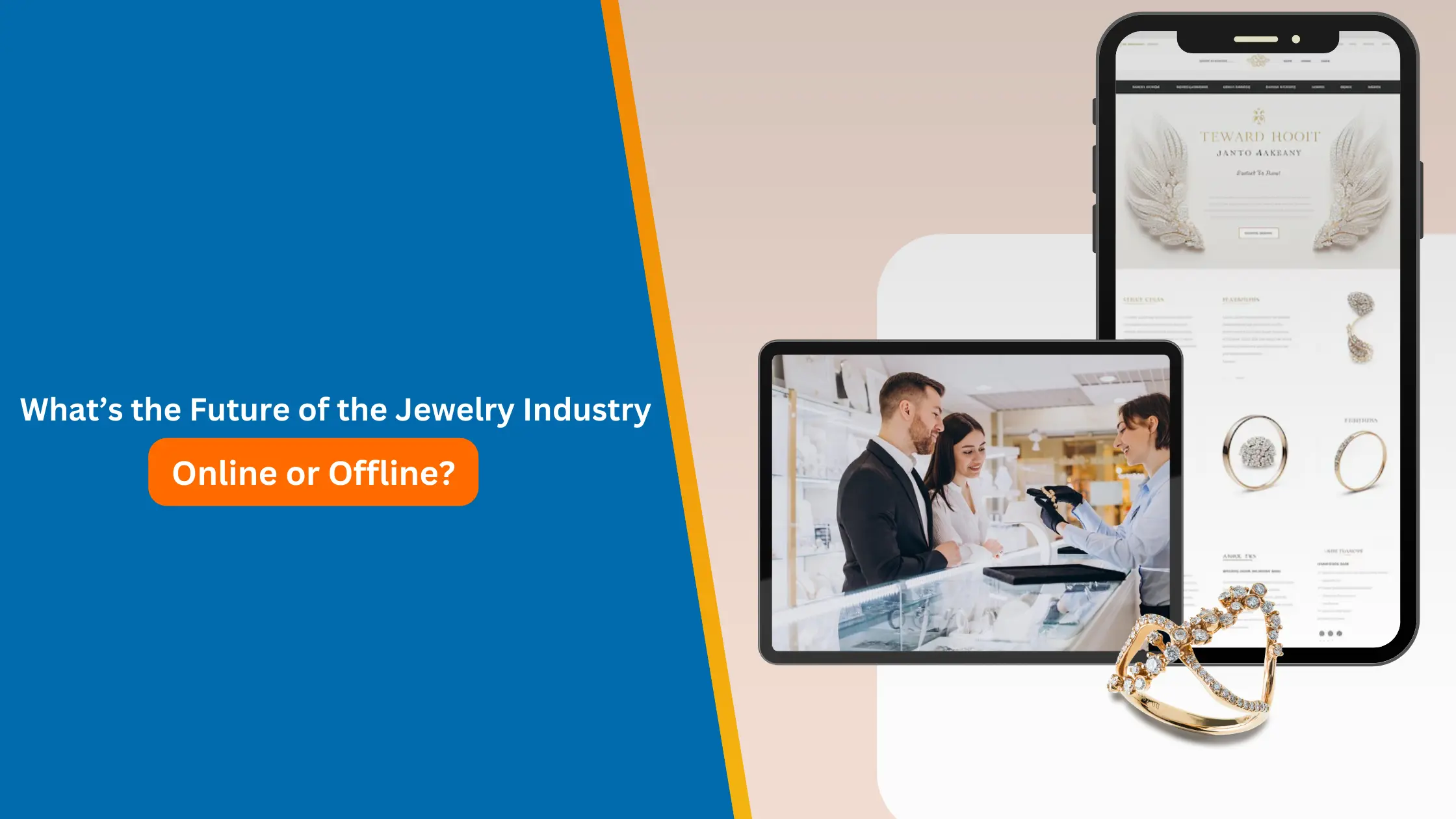What’s the Future of the Jewelry Industry - Online or Offline?