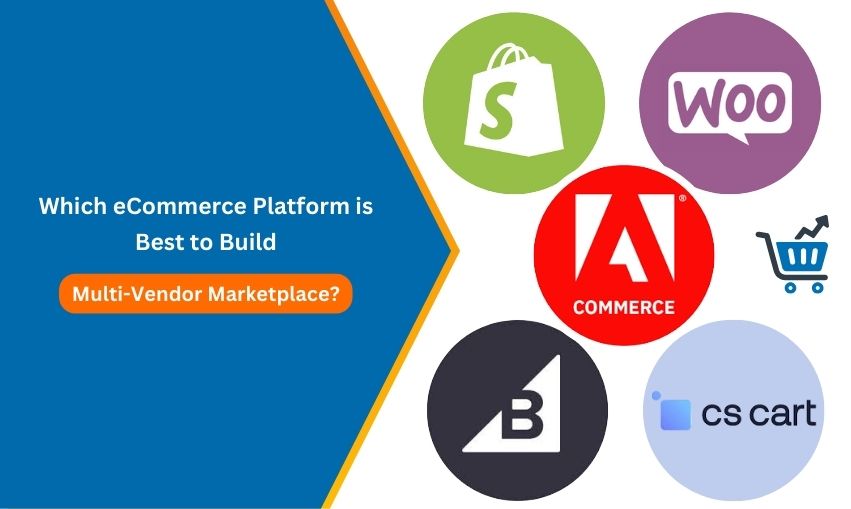 Which eCommerce Platform is Best to Build a Multi-Vendor Marketplace?