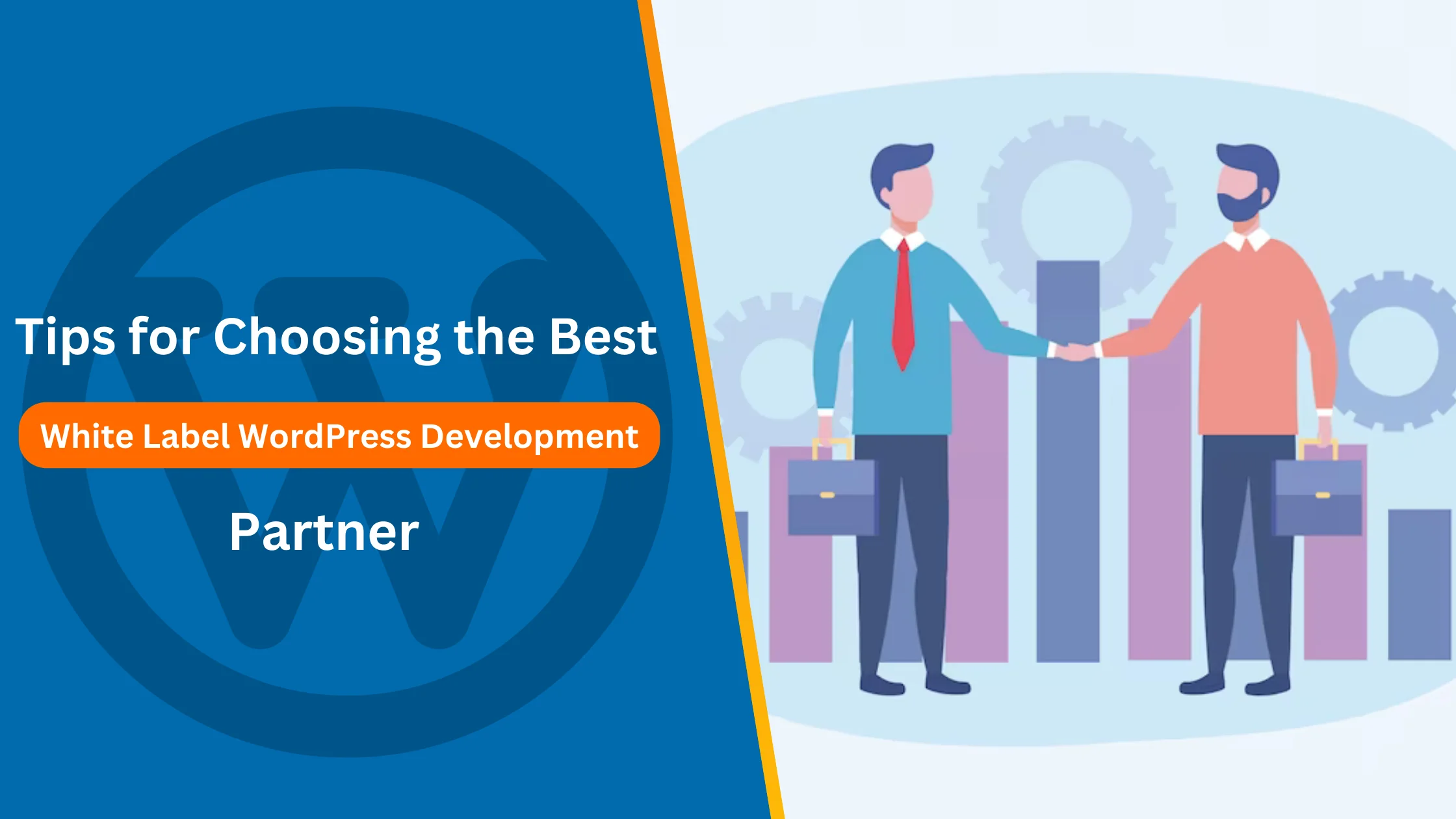 Choosing the Best White-Label WordPress Development Partner