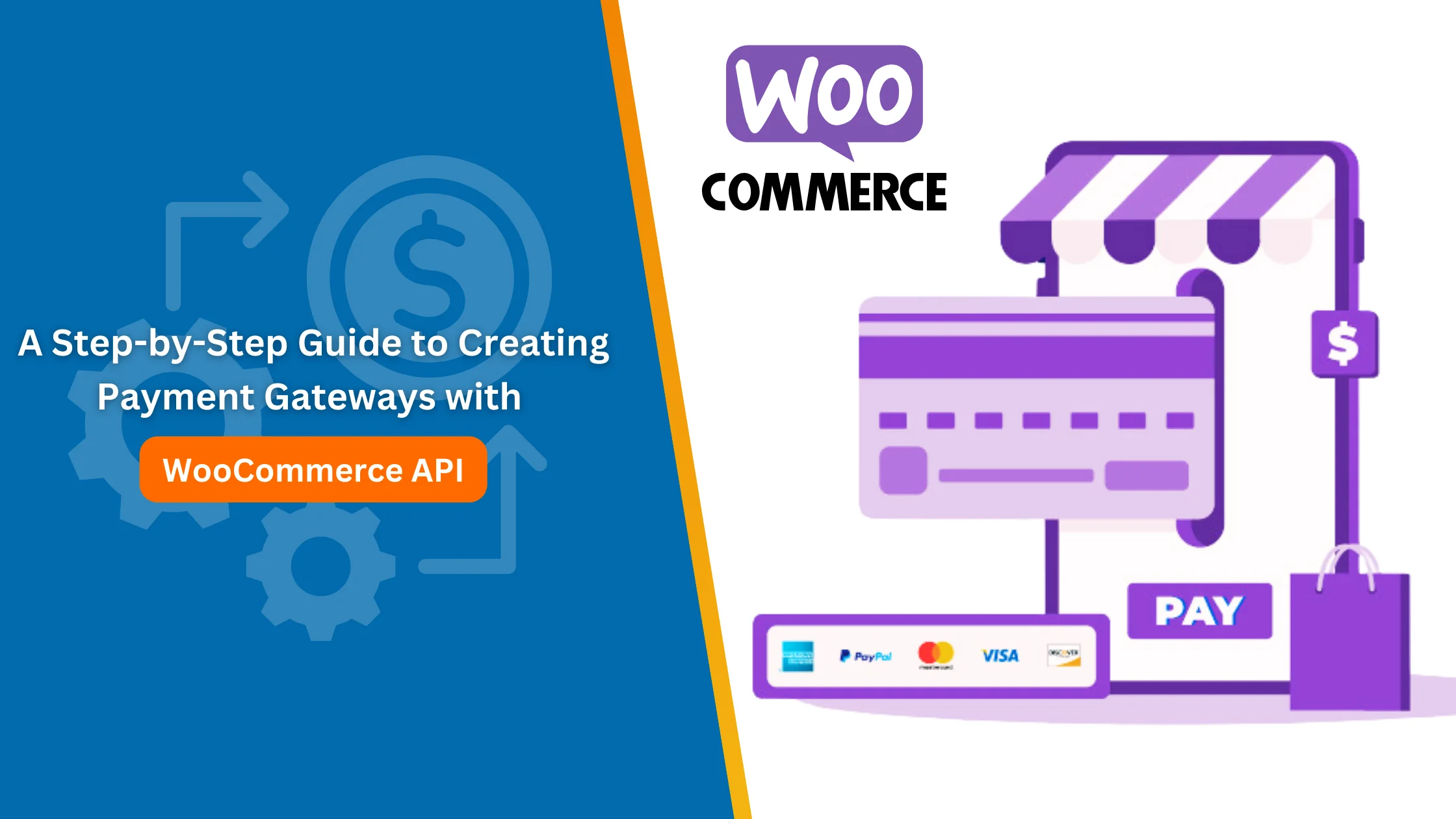 A Step-by-Step Guide to Creating Payment Gateways with WooCommerce API