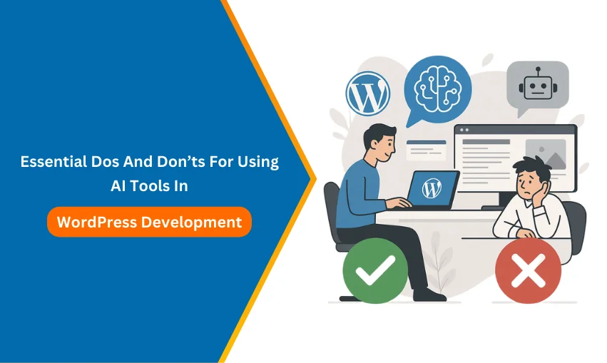 Essential Dos And Don’ts For Using AI Tools In WordPress Development