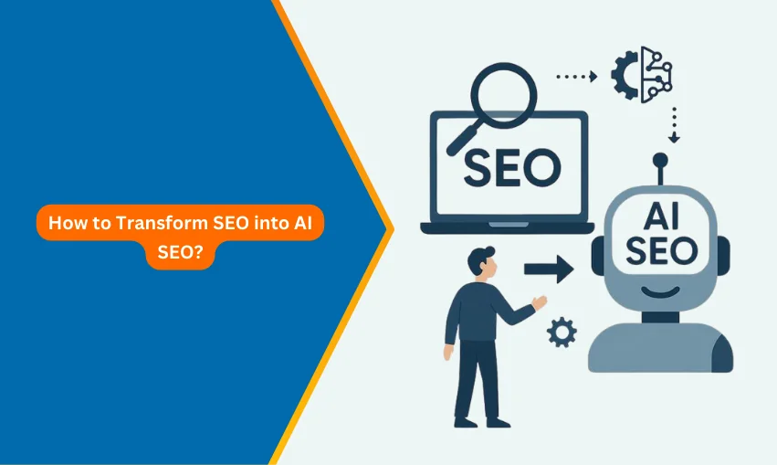 How to Transform SEO into AI SEO?
