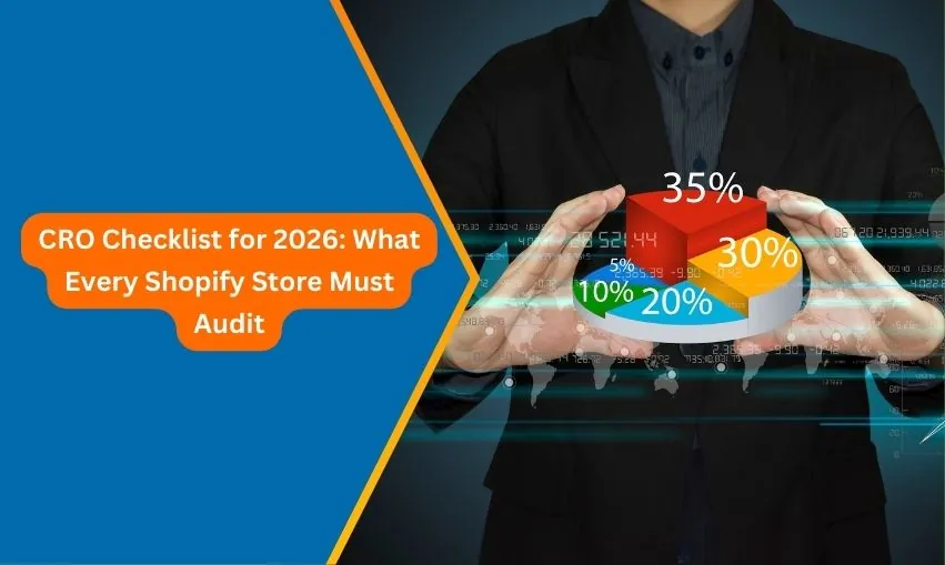 CRO Checklist for 2026 What Every Shopify Store Must Audit